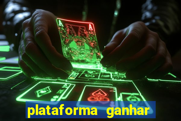 plataforma ganhar dinheiro jogando